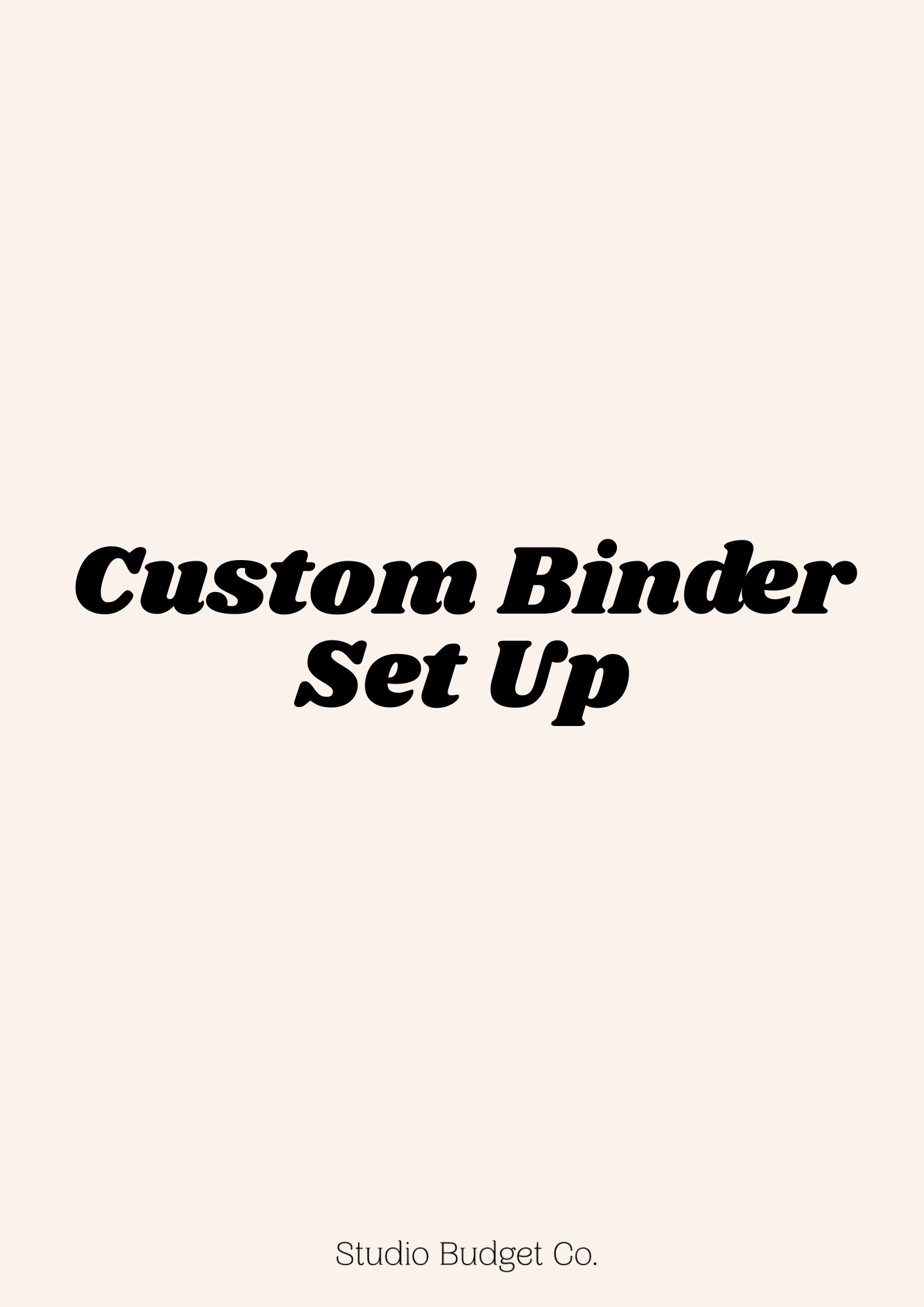Custom Binder Set up